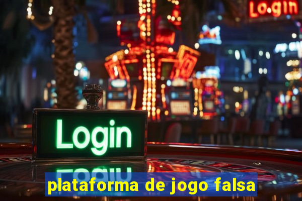 plataforma de jogo falsa